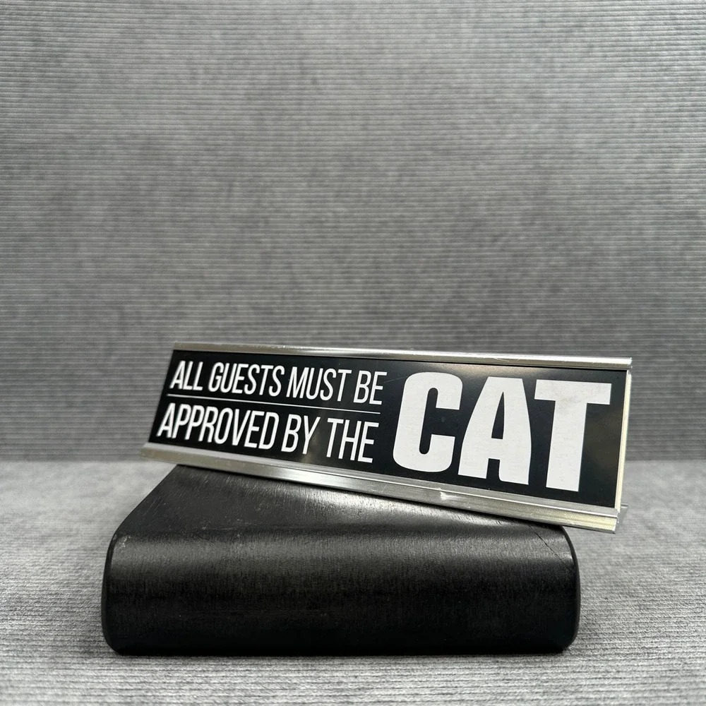 All Guests Must Be Approved By The Cat Novelty‎ Desk Sign Metal Frame 8x2 Black